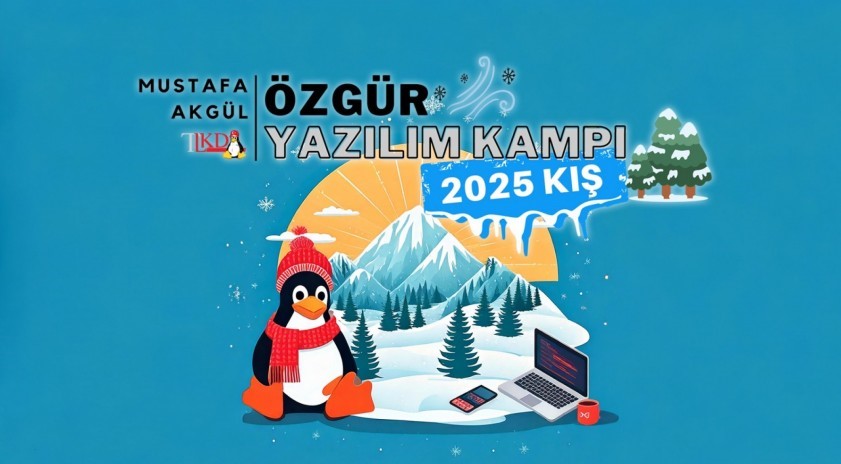 “Mustafa Akgül Özgür Yazılım 2025 Kış Kampı” Başlıyor