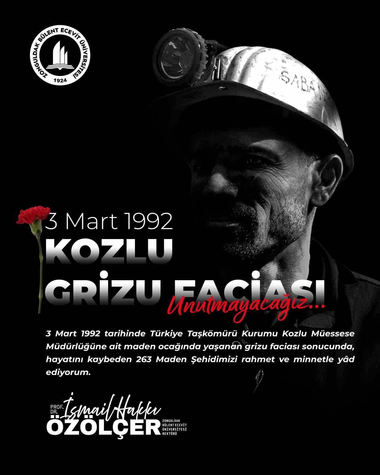 Rektör Özölçerden 3 Mart 1992 Kozlu Grizu Faciasının Yıl Dönümünde Anma Mesajı