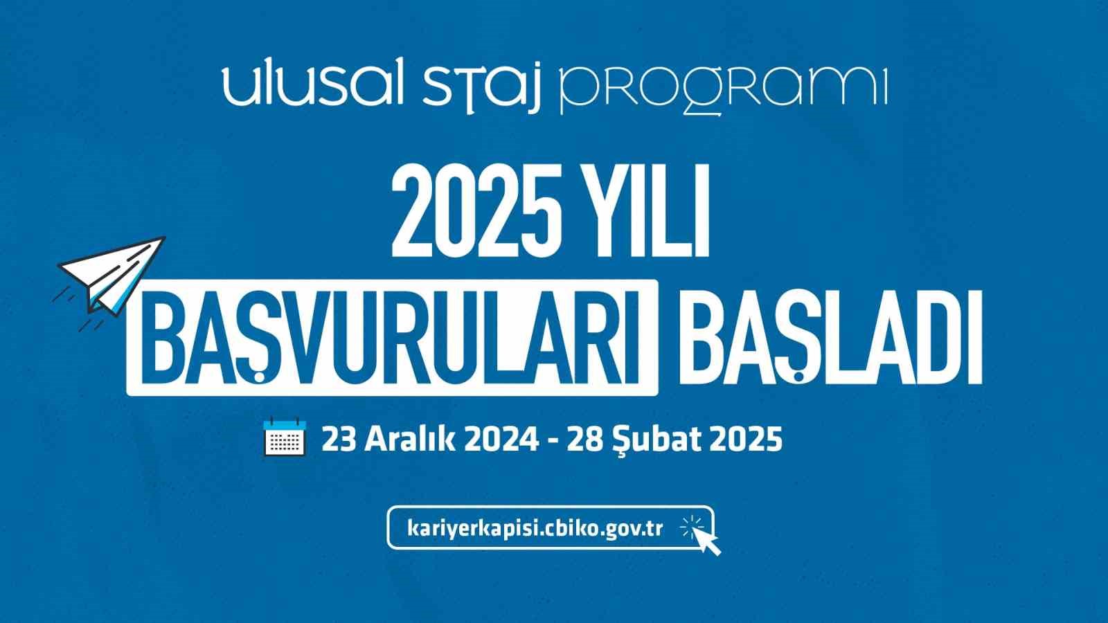 Yüz Binlerce Gence Staj İmkanı Sunan Ulusal Staj Programının 2025 Yılı Başvuruları Başladı